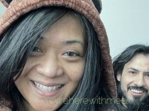 Youreherewithmee