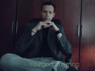 Yourgoodmorning