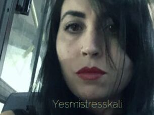 Yesmistresskali
