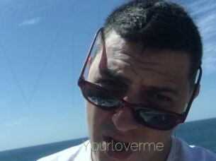 Yourloverme