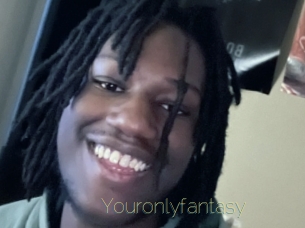 Youronlyfantasy