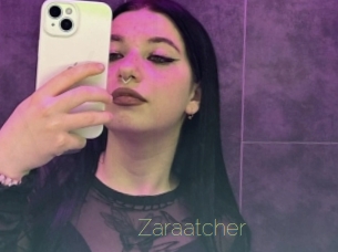 Zaraatcher